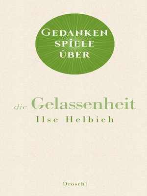 cover image of Gedankenspiele über die Gelassenheit